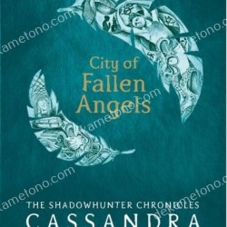 THE MORTAL INSTRUMENTS 4 : THE CITY OF FALLEN ANGELS 